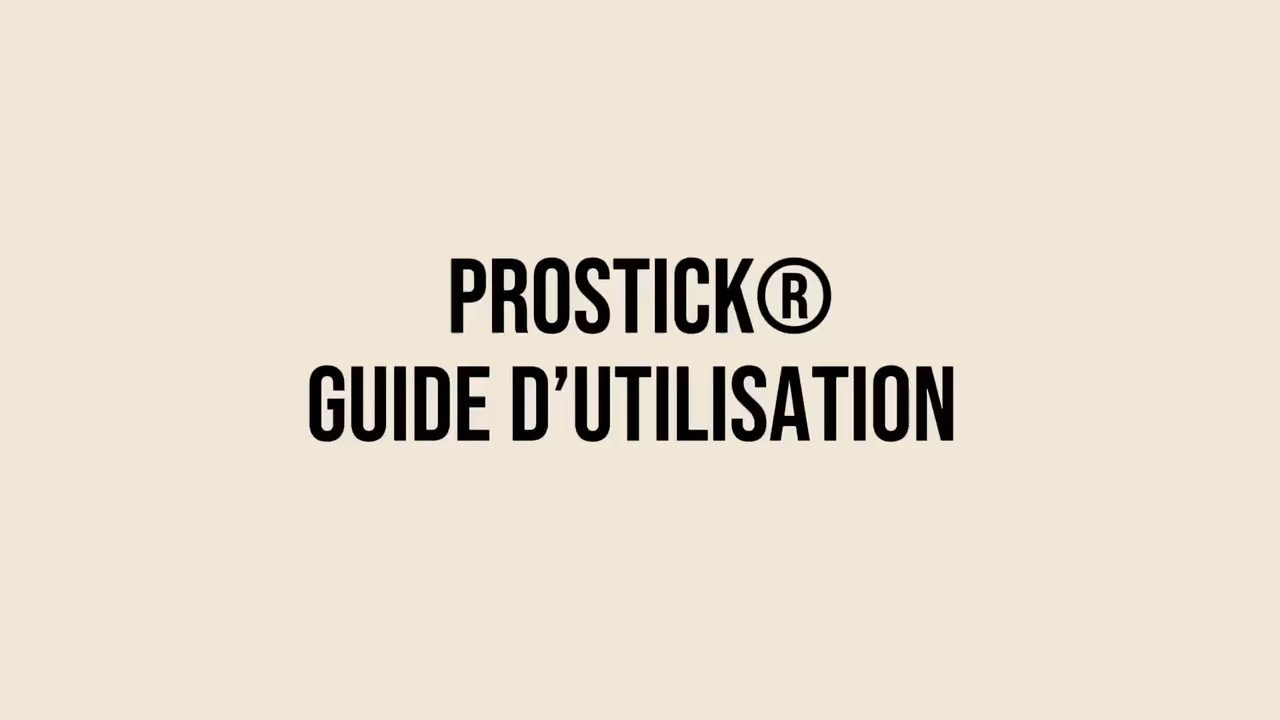 Guide d'utilisation du Prostick®